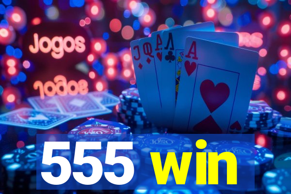 555 win
